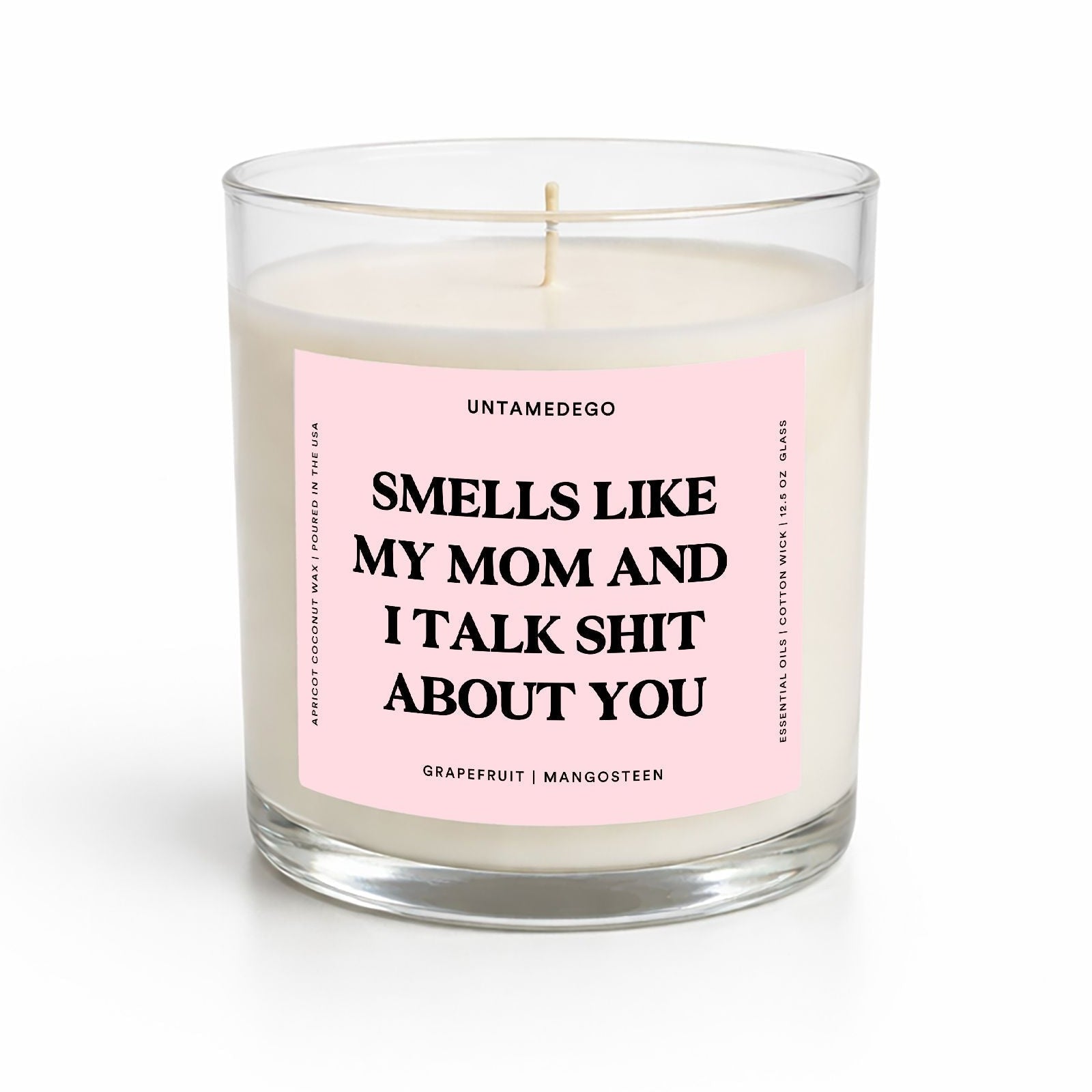 My Mom And I Talk Shit About You Mother's Day Glass Candle - UntamedEgo LLC.