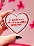 My Tummy Hurts And I'm Mad At The Government Sticker - UntamedEgo LLC.