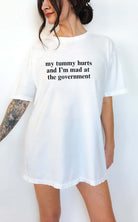 My Tummy Hurts And I'm Mad At The Government Tee - UntamedEgo LLC.
