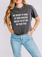 My Weight Is None Of Your Concern Women's Boxy Tee - UntamedEgo LLC.
