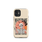 Nightmare Before Coffee Tough Case for iPhone® - UntamedEgo LLC.