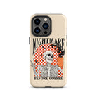 Nightmare Before Coffee Tough Case for iPhone® - UntamedEgo LLC.