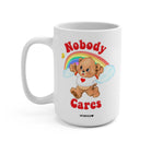 Nobody Cares Lolly The Bear Mug - UntamedEgo LLC.