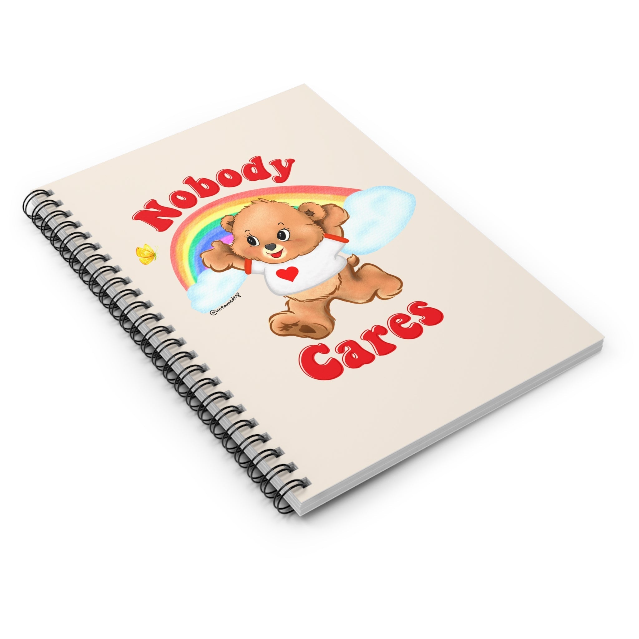 Nobody Cares Spiral Notebook - Ruled Line - UntamedEgo LLC.