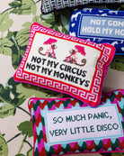 Not My Circus Needlepoint Pillow - UntamedEgo LLC.