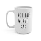 Not The Worst Dad Mug - UntamedEgo LLC.