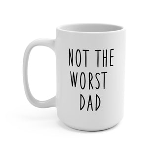Not The Worst Dad Mug