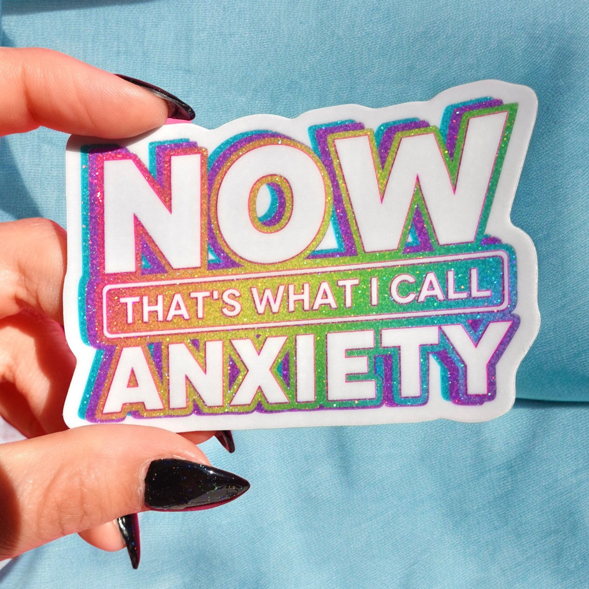 Now That's What I Call Anxiety Sticker – UntamedEgo LLC.