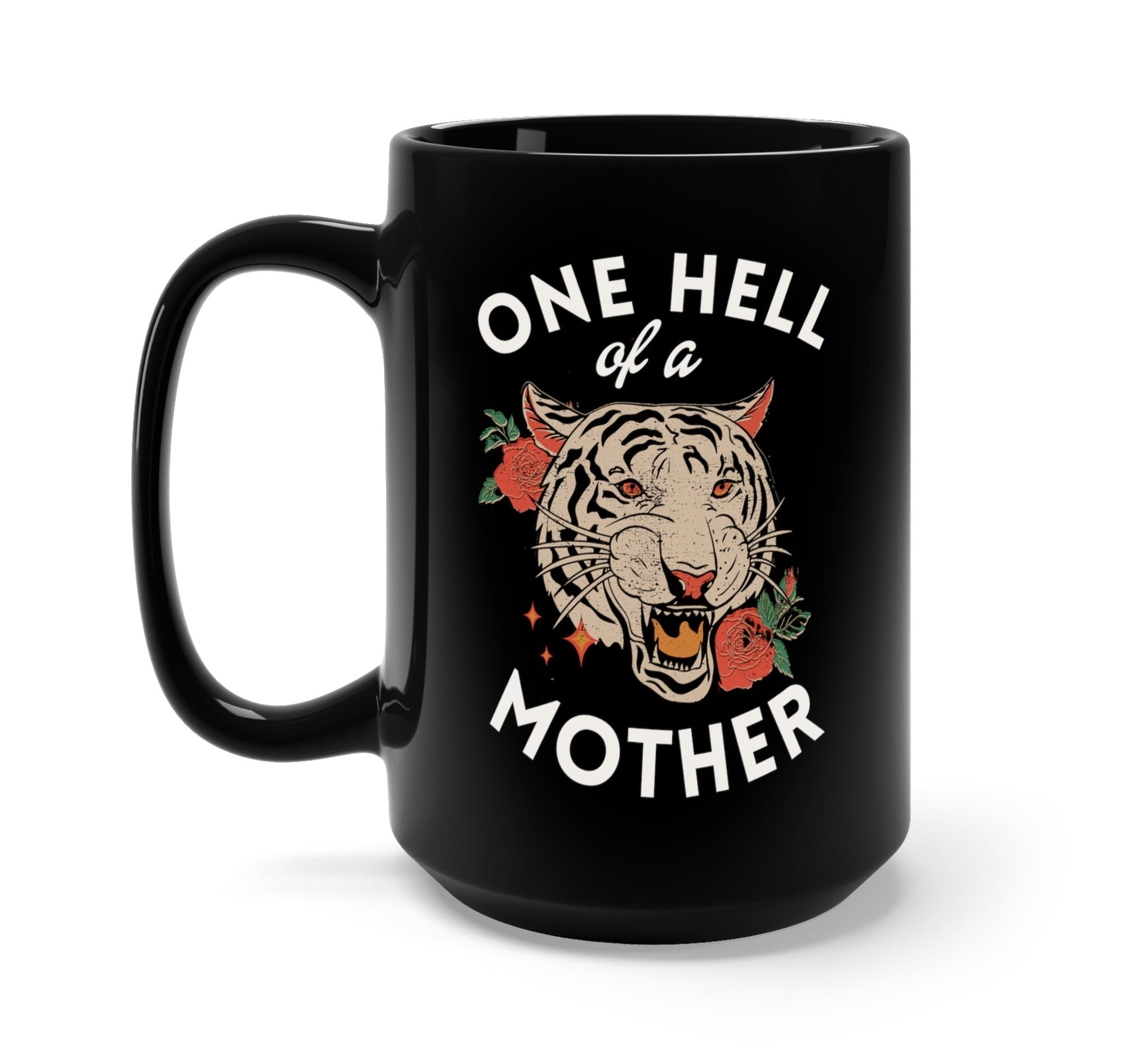One Hell Of A Mother Mug - UntamedEgo LLC.