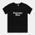 Pancake Slut Mens Tee - UntamedEgo LLC.