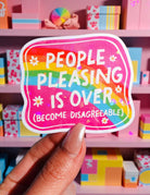 People Pleasing Is Over Sticker – Funny Rainbow Holographic Vinyl Sticker - UntamedEgo LLC.