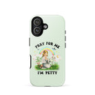 Pray For Me I'm Petty Tough Case for iPhone® - UntamedEgo LLC.