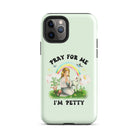 Pray For Me I'm Petty Tough Case for iPhone® - UntamedEgo LLC.