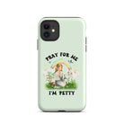 Pray For Me I'm Petty Tough Case for iPhone® - UntamedEgo LLC.