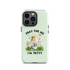 Pray For Me I'm Petty Tough Case for iPhone® - UntamedEgo LLC.