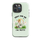 Pray For Me I'm Petty Tough Case for iPhone® - UntamedEgo LLC.