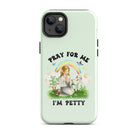 Pray For Me I'm Petty Tough Case for iPhone® - UntamedEgo LLC.