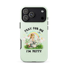 Pray For Me I'm Petty Tough Case for iPhone® - UntamedEgo LLC.