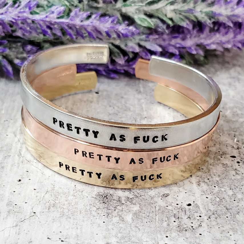 PRETTY AS FUCK Stacking Cuff Bracelet - UntamedEgo LLC.