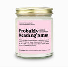 Probably Reading Smut | Funny Candle - UntamedEgo LLC.