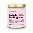 Probably Reading Smut | Funny Candle - UntamedEgo LLC.