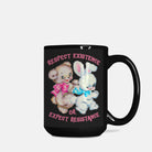 Respect Existance Or Expect Resistance Mug - UntamedEgo LLC.
