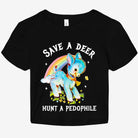 Save A Deer Hunt A Pedophile Graphic Baby Tee - UntamedEgo LLC.