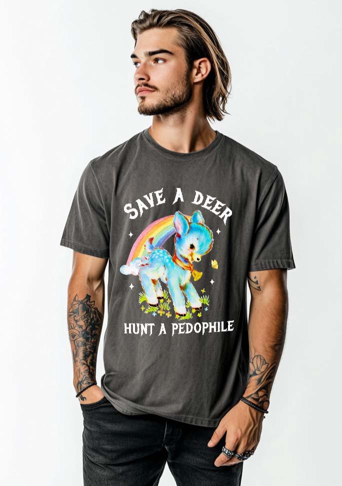 Save A Deer Hunt A Pedophile Tee - UntamedEgo LLC.