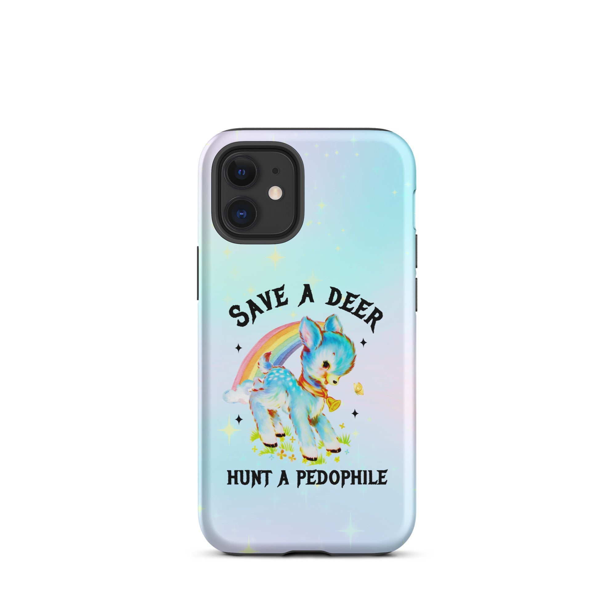 Save A Deer Hunt A Pedophile Tough Case for iPhone® - UntamedEgo LLC.