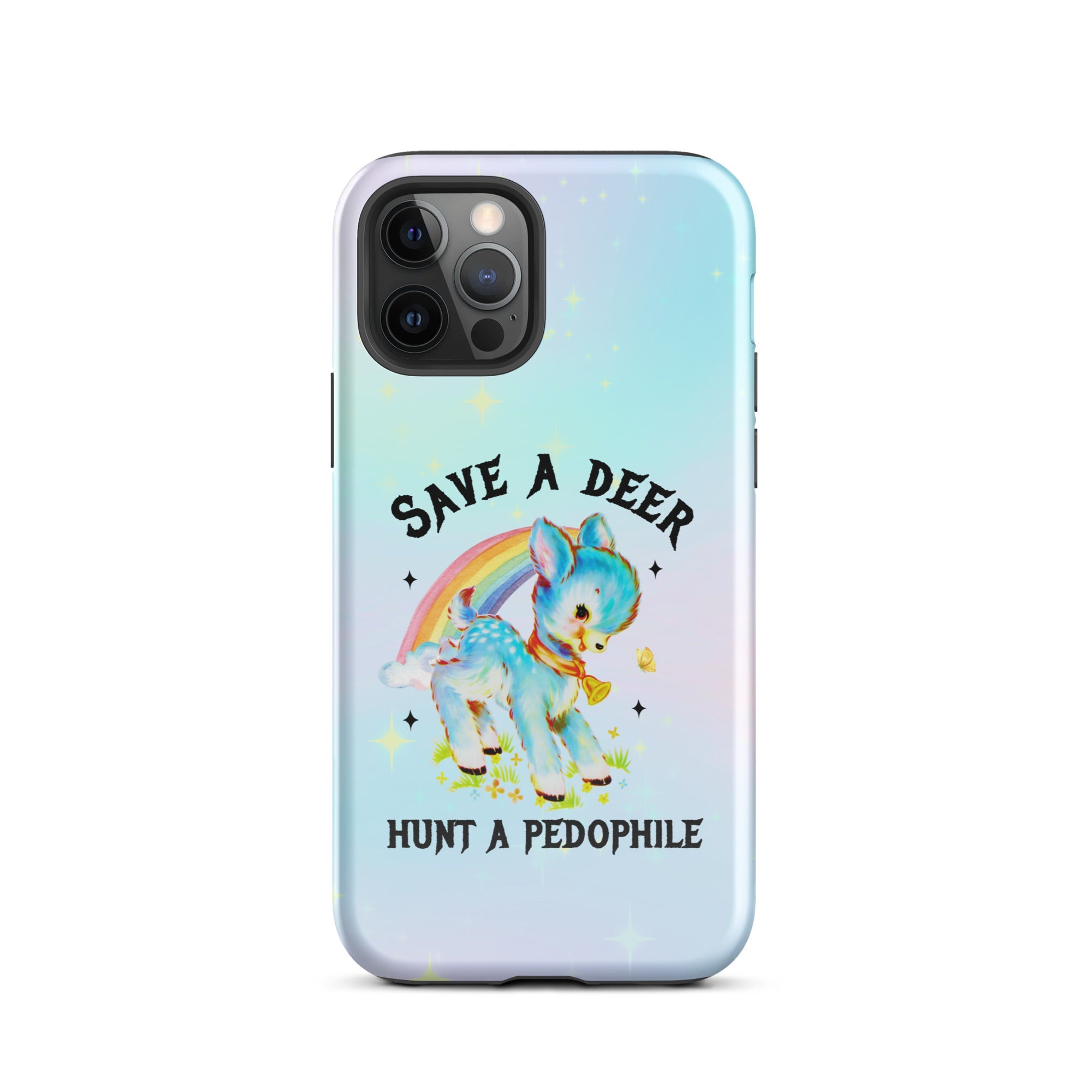 Save A Deer Hunt A Pedophile Tough Case for iPhone® - UntamedEgo LLC.