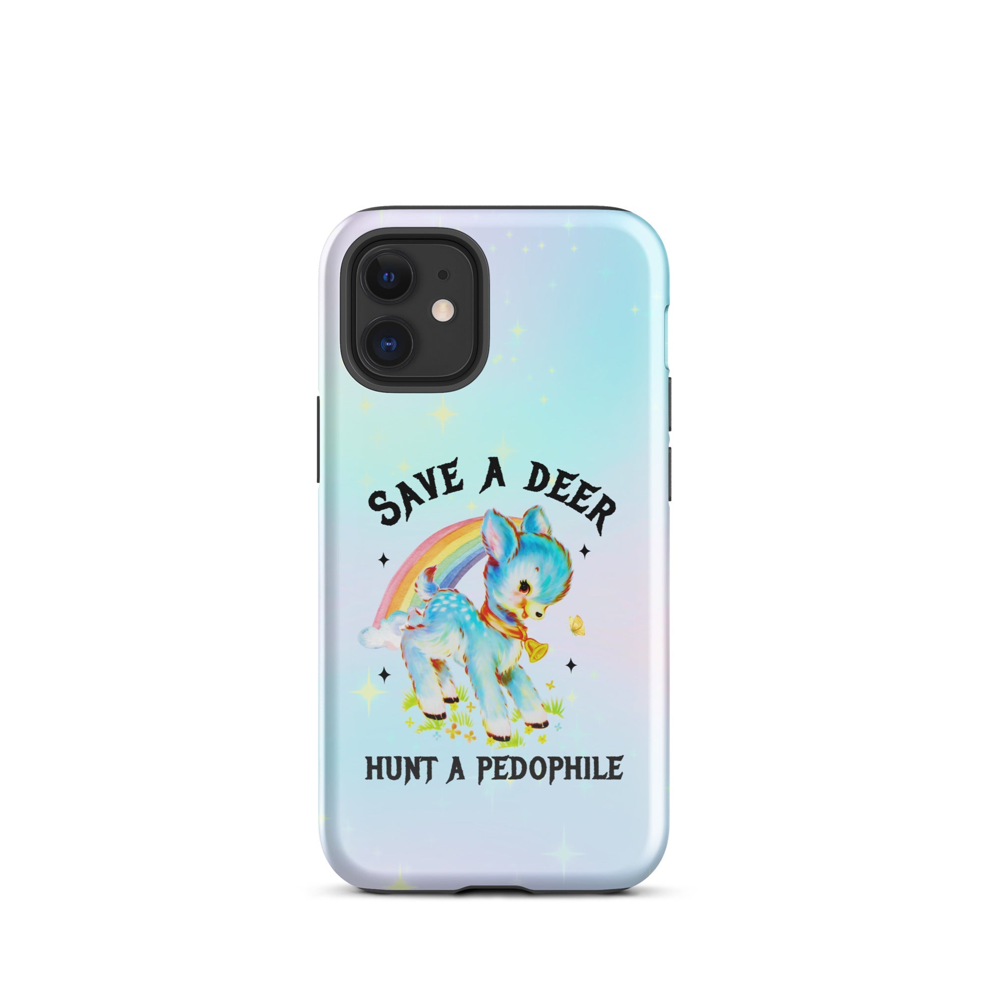 Save A Deer Hunt A Pedophile Tough Case for iPhone® - UntamedEgo LLC.