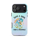 Save A Deer Hunt A Pedophile Tough Case for iPhone® - UntamedEgo LLC.