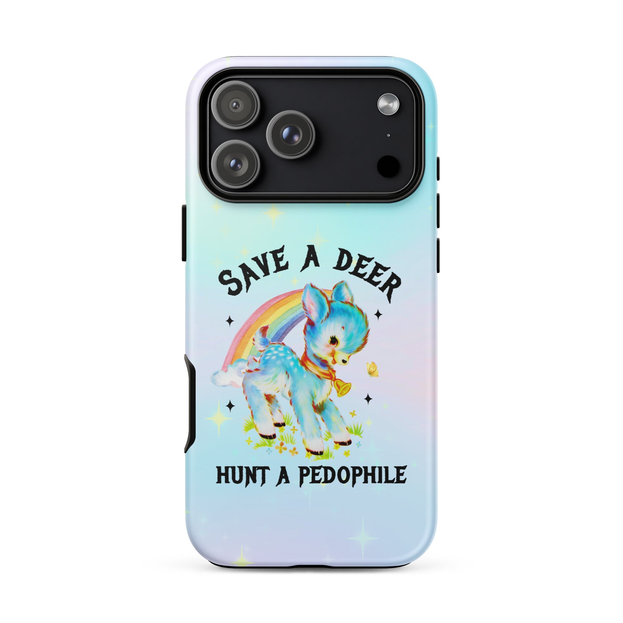Save A Deer Hunt A Pedophile Tough Case for iPhone® - UntamedEgo LLC.