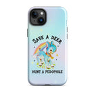 Save A Deer Hunt A Pedophile Tough Case for iPhone® - UntamedEgo LLC.