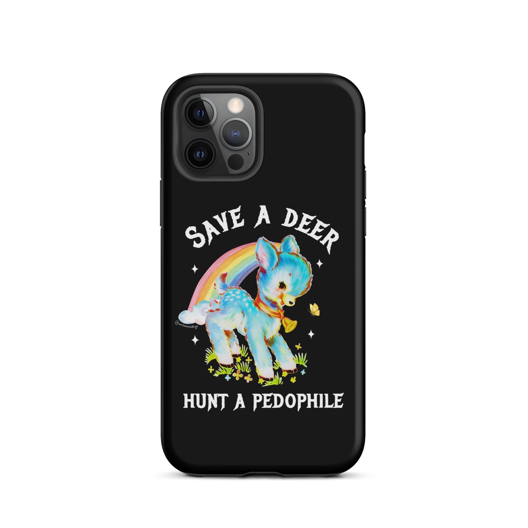 Save A Deer Hunt A Pedophile Tough Case for iPhone® - UntamedEgo LLC.