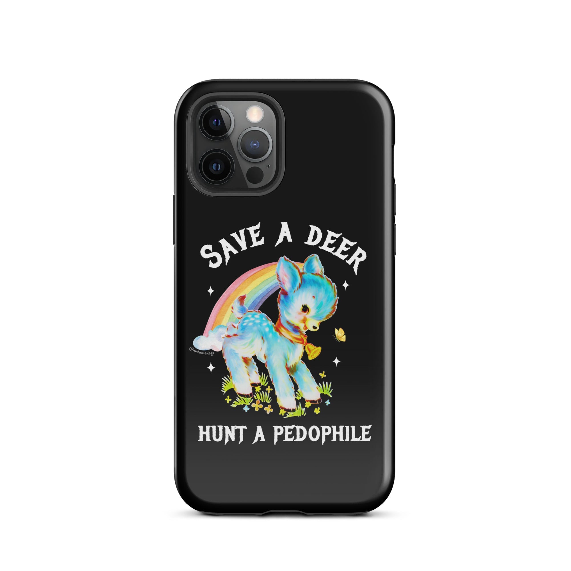 Save A Deer Hunt A Pedophile Tough Case for iPhone® - UntamedEgo LLC.