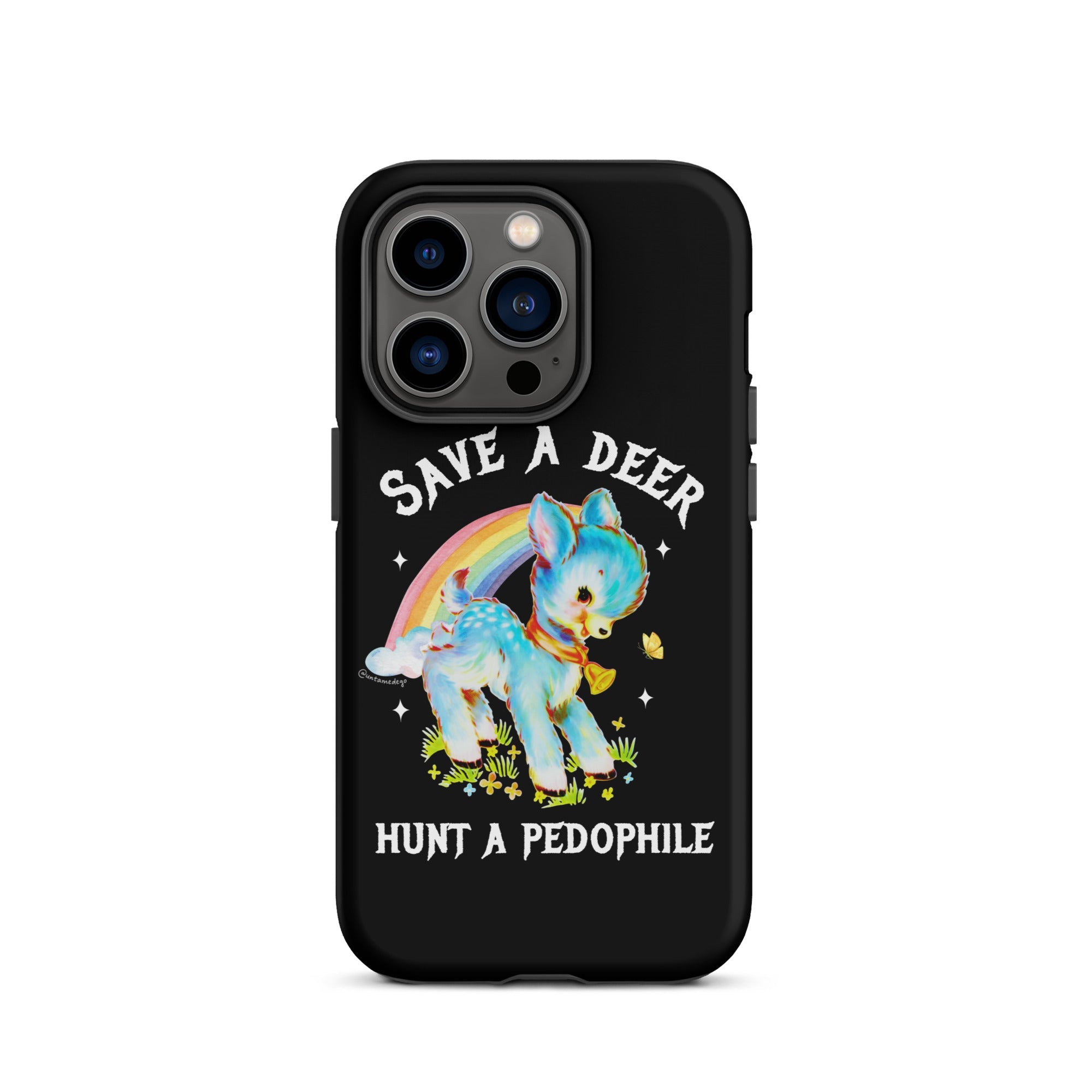 Save A Deer Hunt A Pedophile Tough Case for iPhone® - UntamedEgo LLC.
