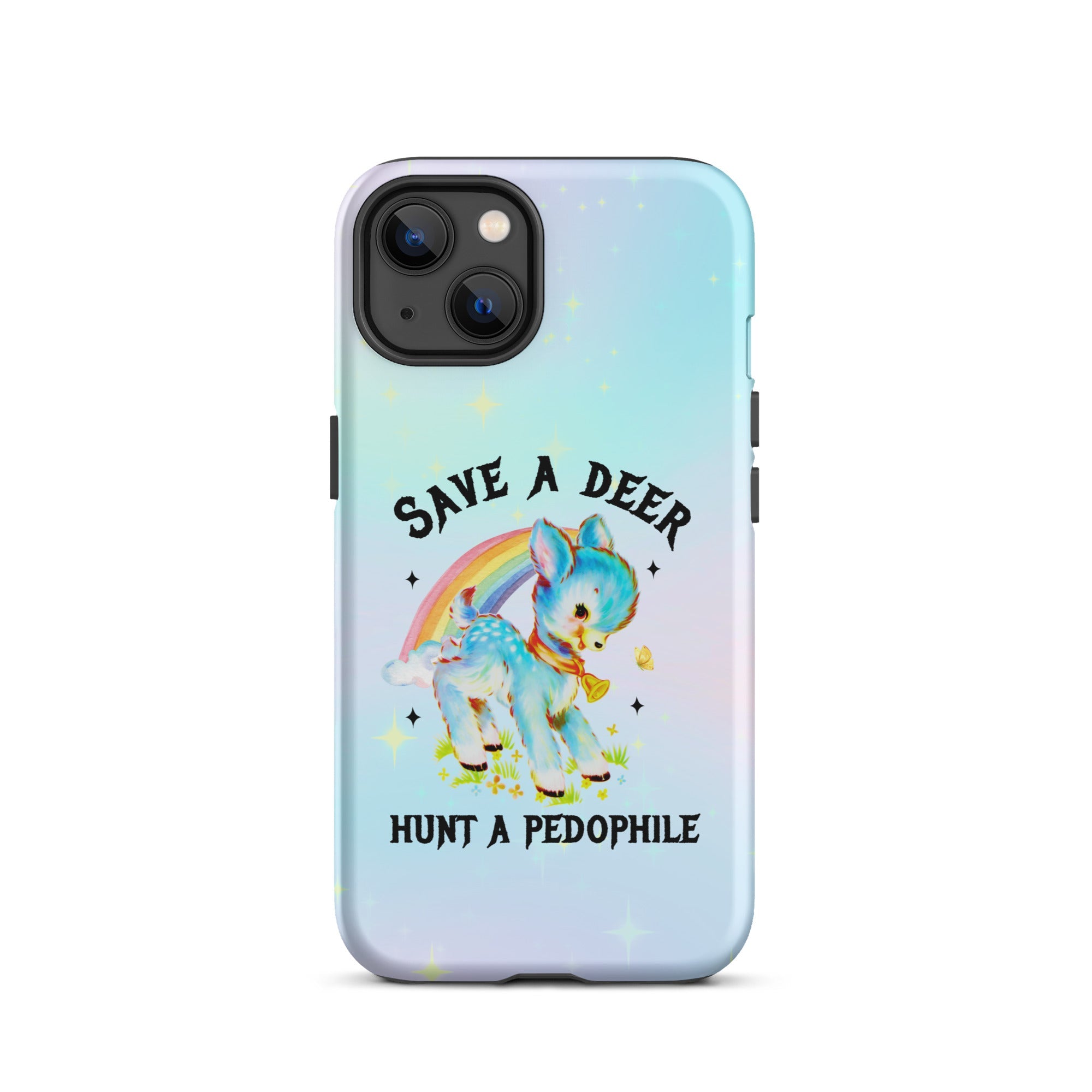 Save A Deer Hunt A Pedophile Tough Case for iPhone® - UntamedEgo LLC.