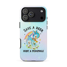 Save A Deer Hunt A Pedophile Tough Case for iPhone® - UntamedEgo LLC.