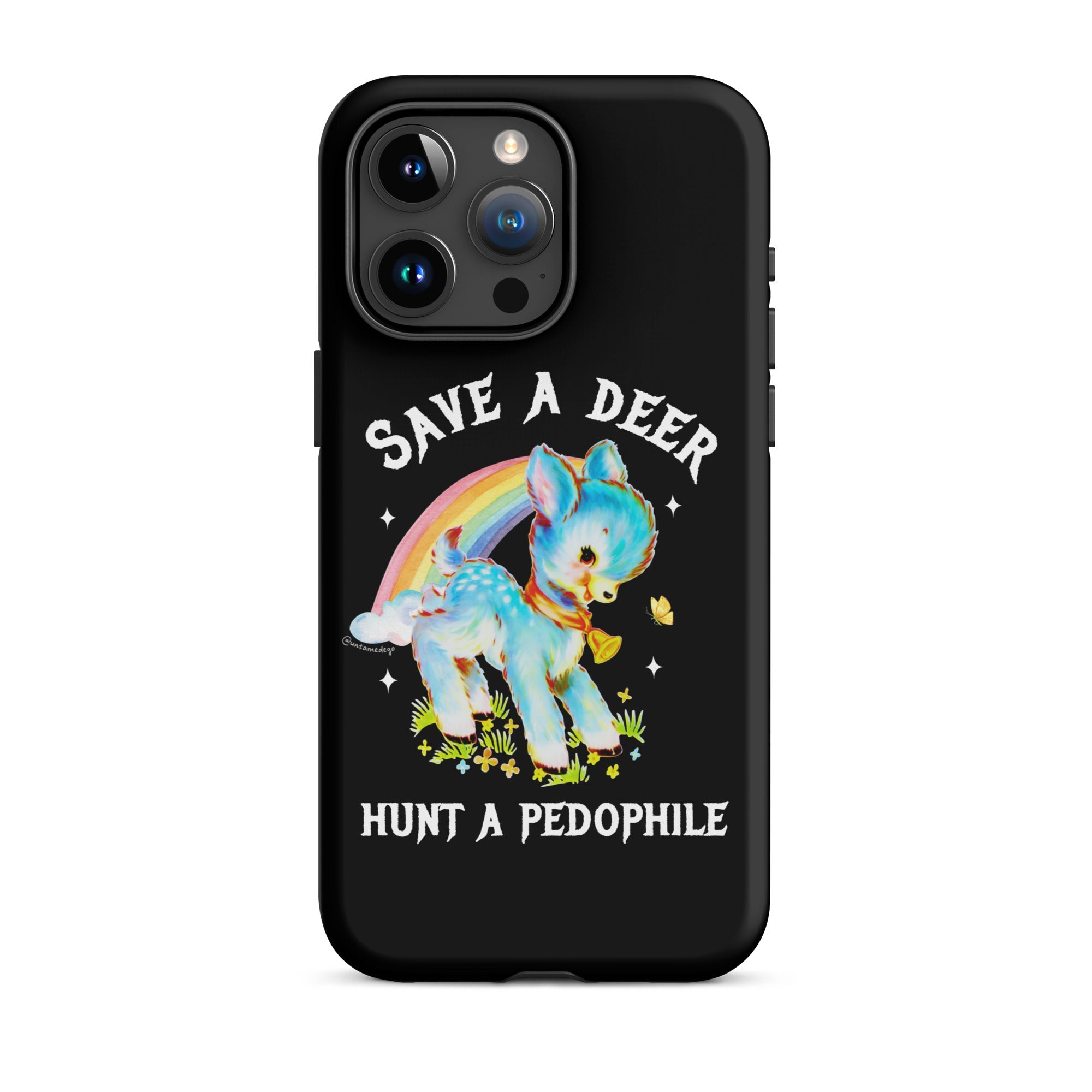 Save A Deer Hunt A Pedophile Tough Case for iPhone® - UntamedEgo LLC.