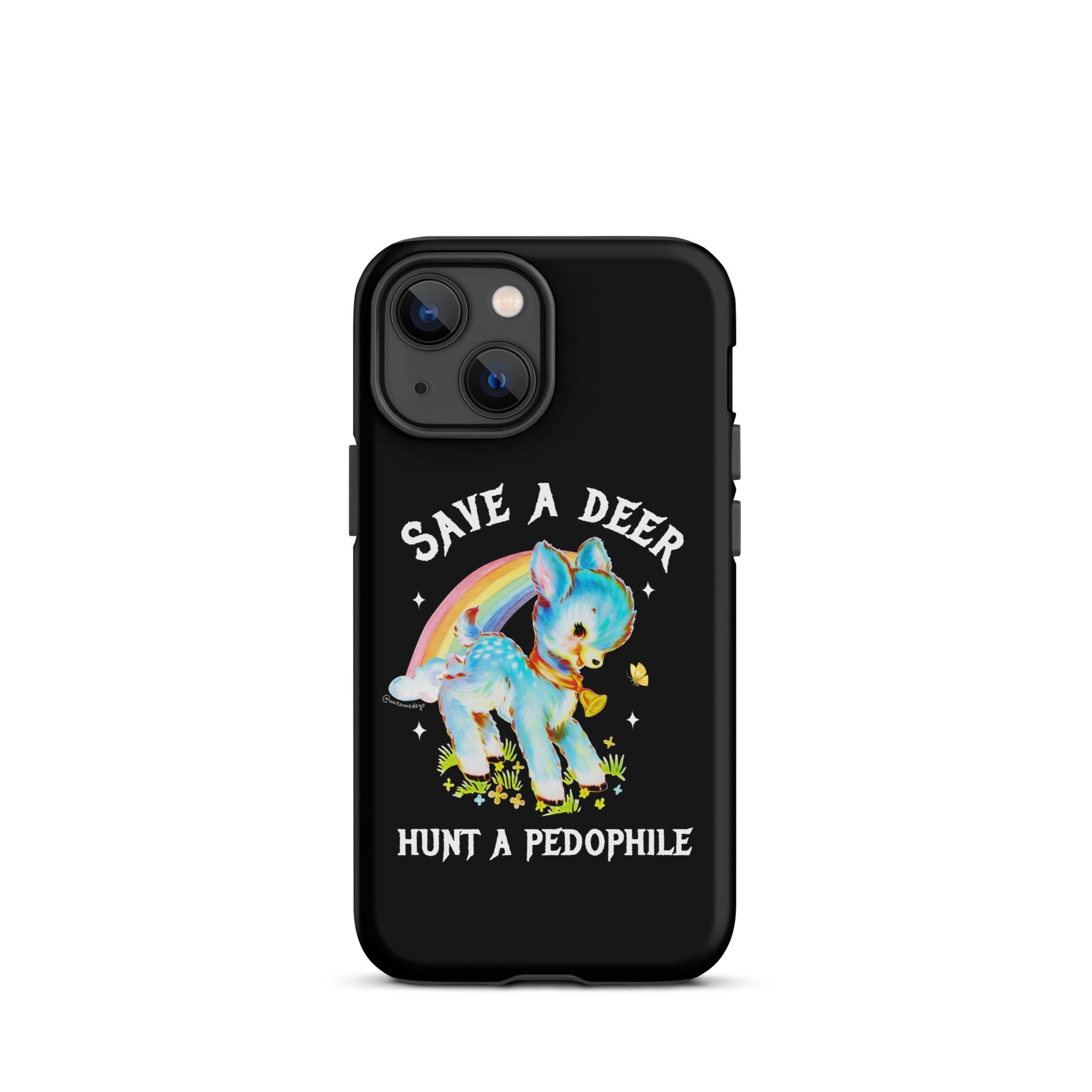 Save A Deer Hunt A Pedophile Tough Case for iPhone® - UntamedEgo LLC.