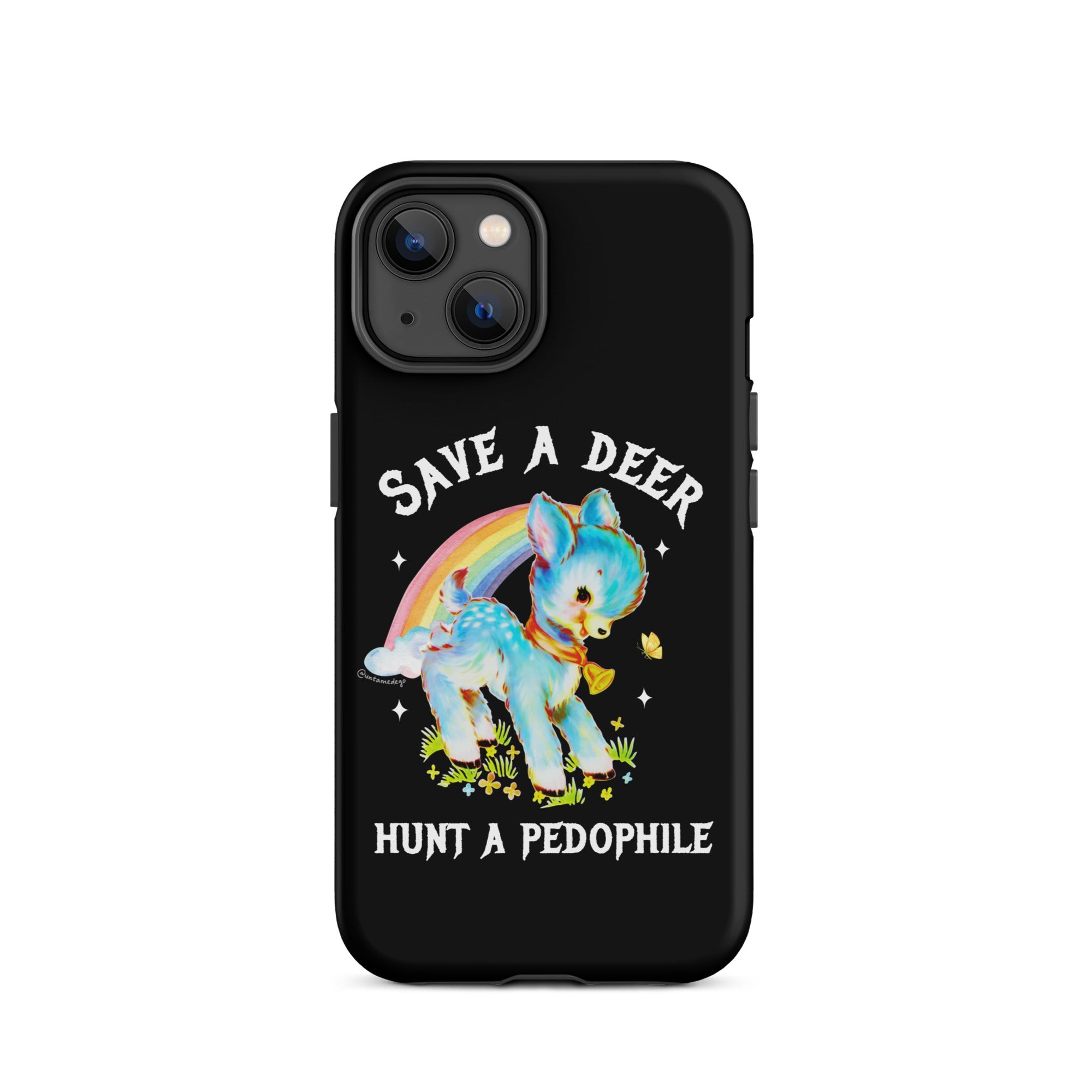 Save A Deer Hunt A Pedophile Tough Case for iPhone® - UntamedEgo LLC.