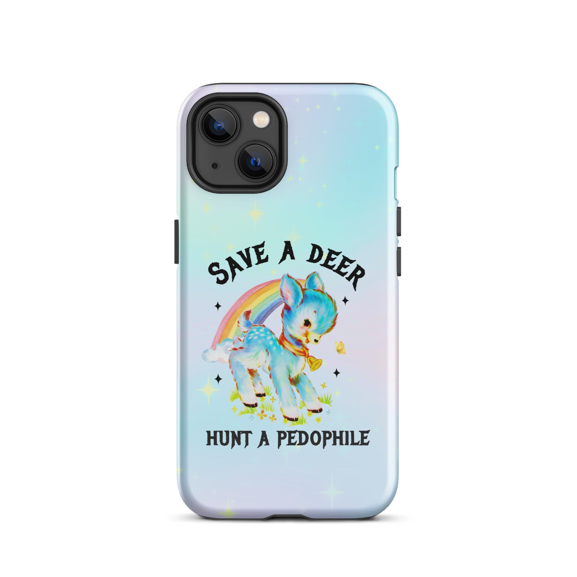 Save A Deer Hunt A Pedophile Tough Case for iPhone® - UntamedEgo LLC.
