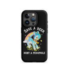Save A Deer Hunt A Pedophile Tough Case for iPhone® - UntamedEgo LLC.