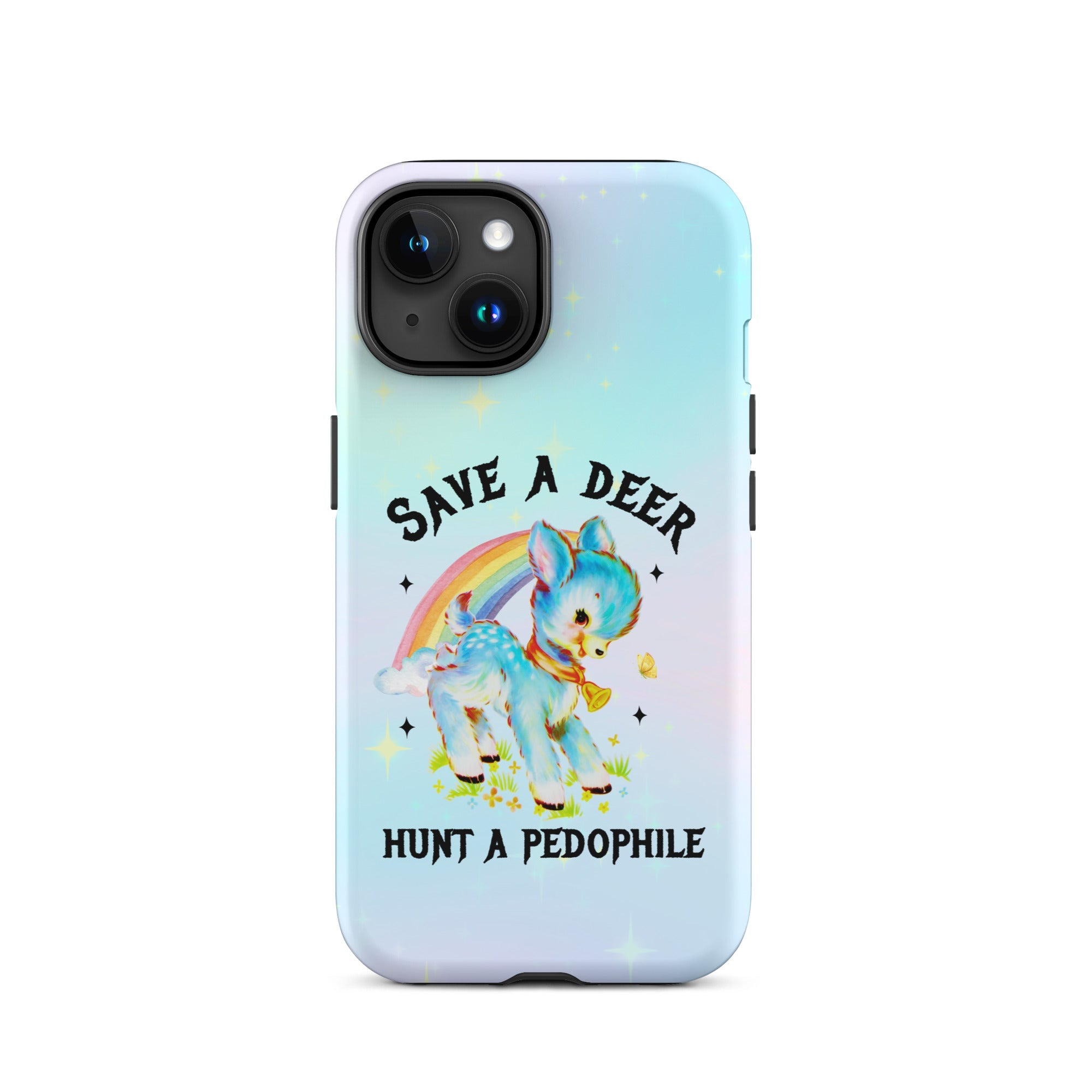 Save A Deer Hunt A Pedophile Tough Case for iPhone® - UntamedEgo LLC.