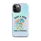 Save A Deer Hunt A Pedophile Tough Case for iPhone® - UntamedEgo LLC.