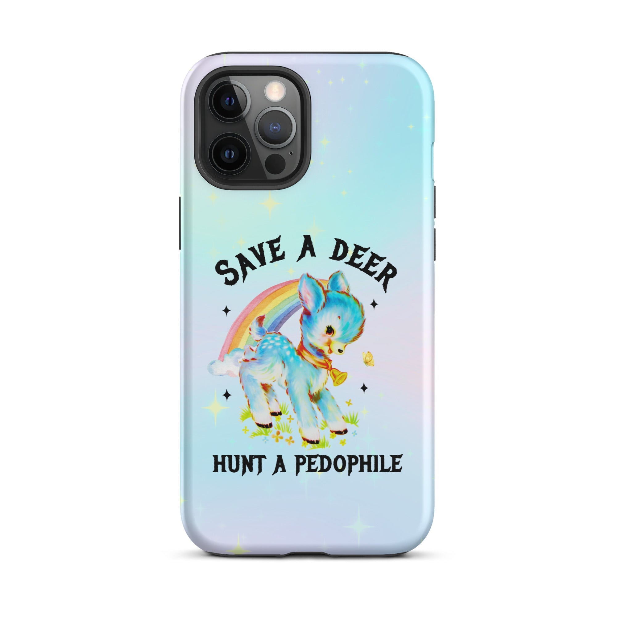 Save A Deer Hunt A Pedophile Tough Case for iPhone® - UntamedEgo LLC.