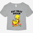 Say That Again Ducky Graphic Baby Tee - UntamedEgo LLC.