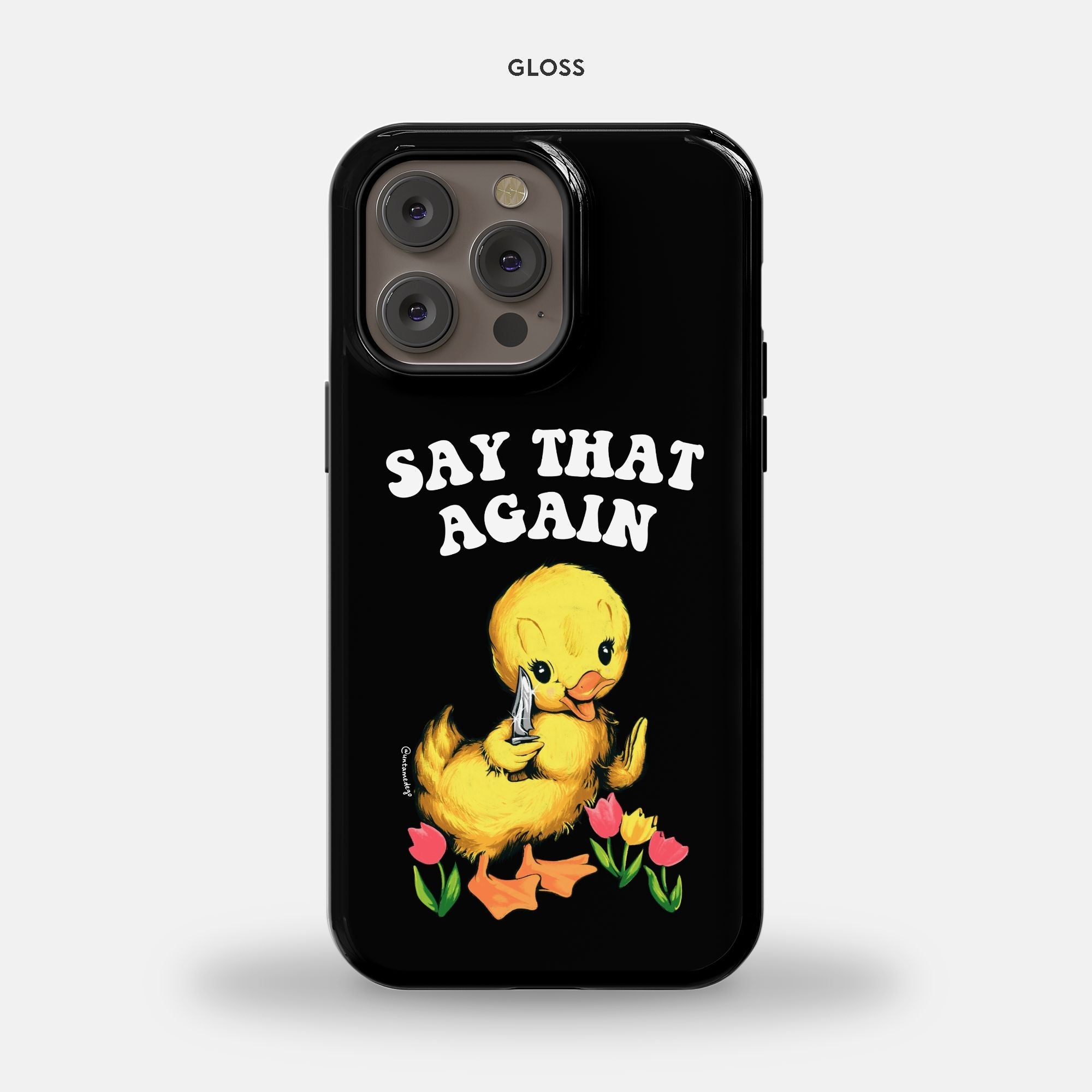 Say That Again Ducky Phone 14 Pro Max MagSafe Tough Case - UntamedEgo LLC.