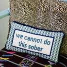 Sober Needlepoint Pillow - UntamedEgo LLC.